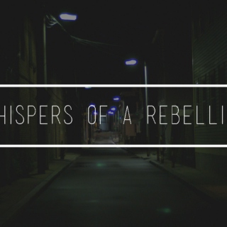Whispers of a Rebellion