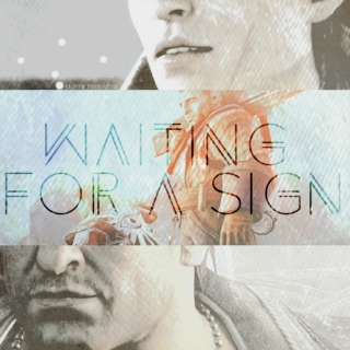 Waiting for a sign - CassandraxVarric