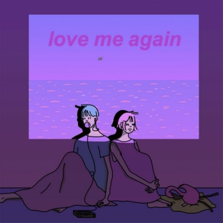 love me again 