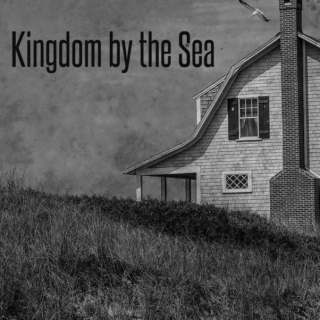 A Kingdom by the Sea