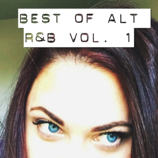 the best of alt r&b vol. 1
