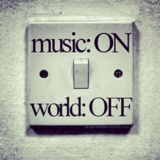 Music on ; world off