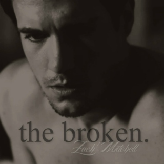 the broken.