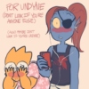 for undyne (don't look if you're anyone else)