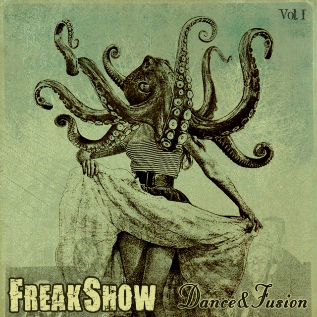 FreakShow Dance&Fusion Vol. I