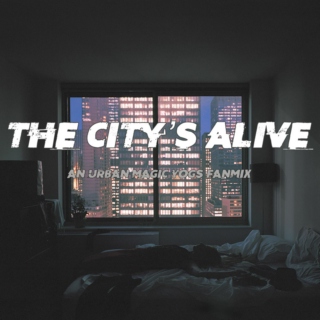 The City's Alive