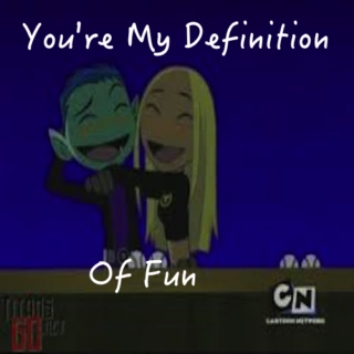 You're My Definition of Fun