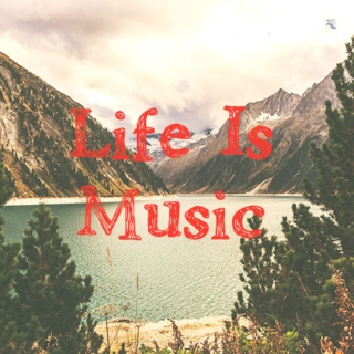 Life is Music