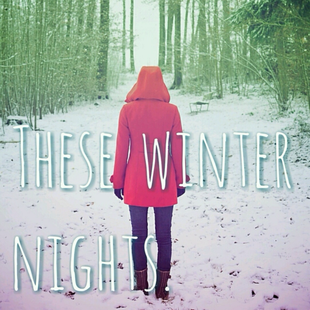 These winter nights.