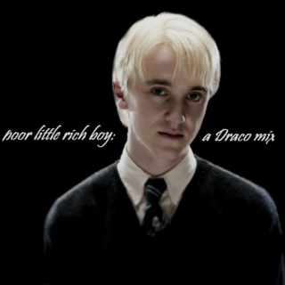 Poor little Rich Boy: a Draco mix