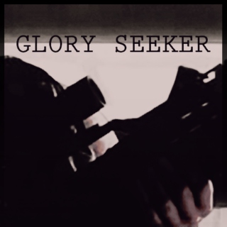 GLORY SEEKER