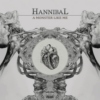 Hannibal | A Monster Like Me