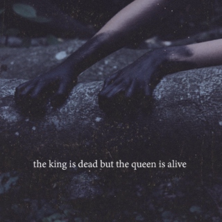 the king is dead but the queen is alive