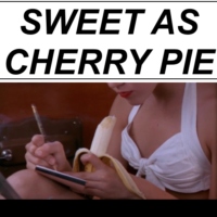 Sweet as Cherry Pie