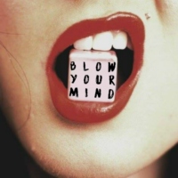 blow your mind