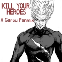 Kill Your Heroes