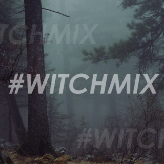 #WITCHMIX