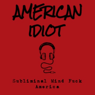 Don't Wanna Be An American Idiot 
