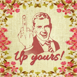 Up yours!