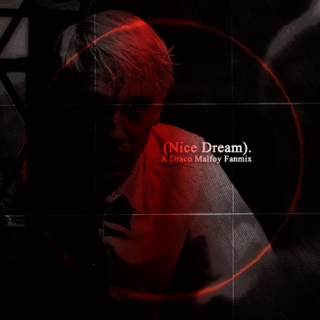 (Nice Dream) -  A Draco Malfoy Fanmix