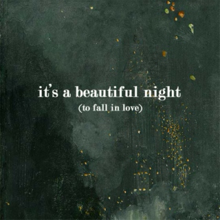 it's a beautiful night (to fall in love)