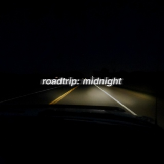 roadtrip: midnight