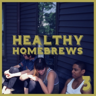 Healthy Homebrews #3