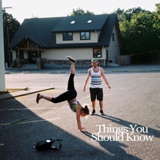 Things You Should Know (a soundtrack for my life)