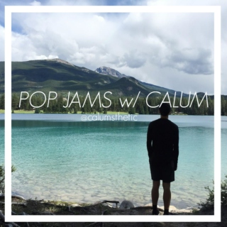 pop jams with calum