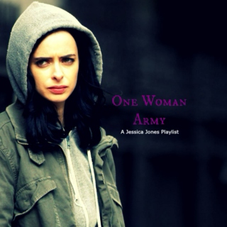 One Woman Army~A Jessica Jones Playlist