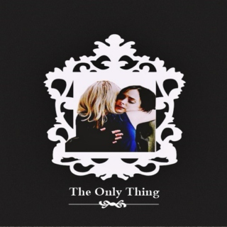 ❖ The Only Thing ❖