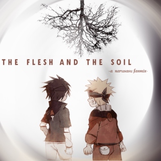 the flesh and the soil