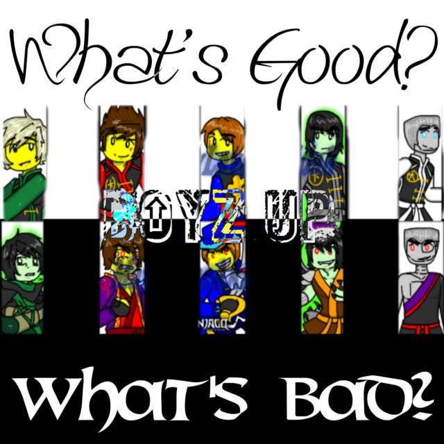 Boyz Up's "What's Good? What's Bad?"