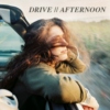 DRIVE // afternoon