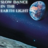 Slow Dance In The Earth Light