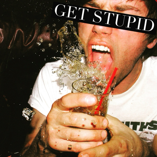 Party (Get Stupid!)