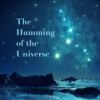 The Humming of the Universe