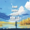 Feel indie music Vibe #4 (adventure is coming!)
