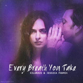 Every Breath You Take {Kilgrave & Jessica fanmix}