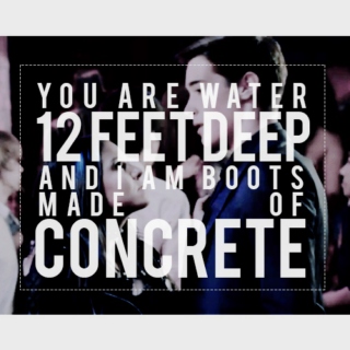 you are water 12 feet deep.