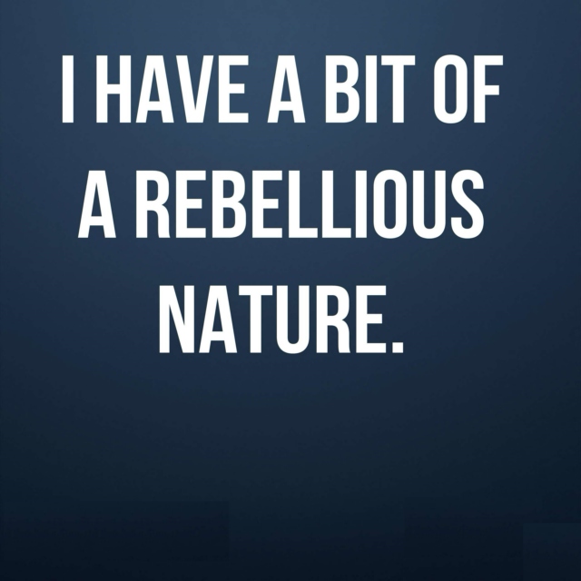 Rebellious Nature