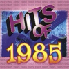 Hits of 1985 