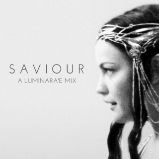 Saviour | A Luminara'e Mix