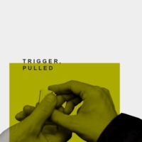 Trigger, pulled