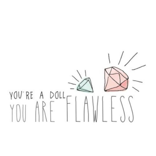 ♥  you flawless ♥ 