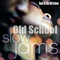 Old School Slow Jams