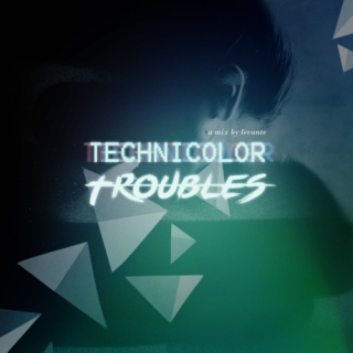 Technicolor Troubles