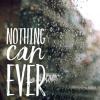 Nothing Can Ever