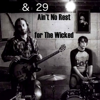 &29: Ain't No Rest for The Wicked