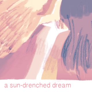 a sun-drenched dream